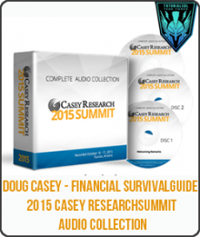 Financial Survival Guide - 2015 Casey Research Summit Audio Collection from Doug Casey