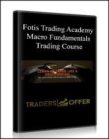 Macro Fundamentals Trading Course from Fotis Trading Academy