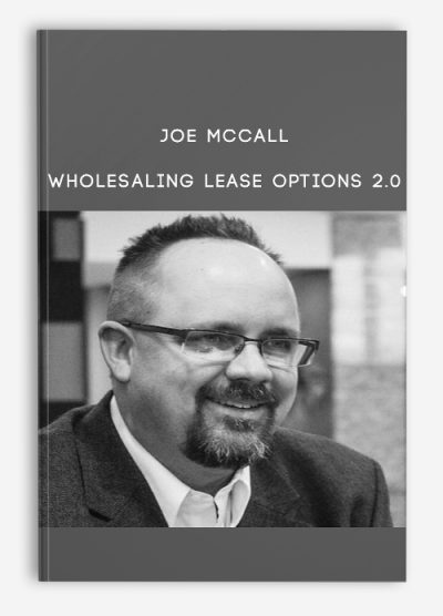 Wholesaling Lease Options 2.0 from Joe McCall