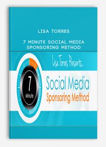 Lisa Torres – 7 Minute Social Media Sponsoring Method