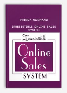 Vrinda Normand – Irresistible Online Sales System