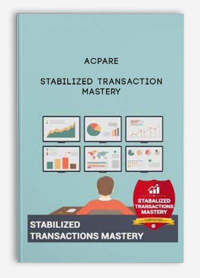 ACPARE – Stabilized Transaction Mastery