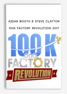 Aidan Booth & Steve Clayton – 100K Factory Revolution 2017