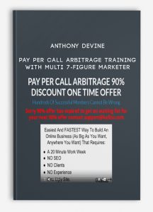 Anthony Devine – Pay Per Call Arbitrage Training With Multi 7-Figure Marketer