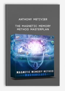 Anthony Metivier – The Magnetic Memory Method Masterplan