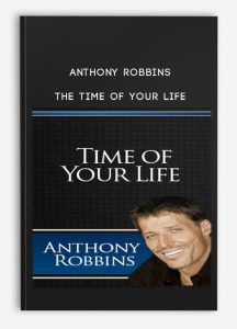 Anthony Robbins – The Time of your Life