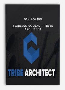 Ben Adkins – Fearless Social – Tribe Architect