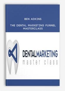 Ben Adkins – The Dental Marketing Funnel Masterclass