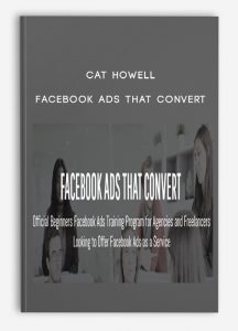 Cat Howell – Facebook Ads That Convert