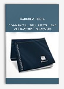 Dandrew Media – Commercial Real Estate Land Development Financier