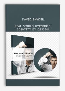 David Snyder – Real World Hypnosis: Identity By Design