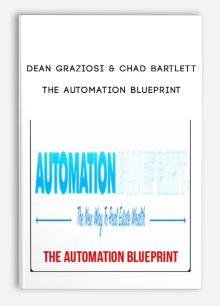 The Automation Blueprint by Dean Graziosi & Chad Bartlett