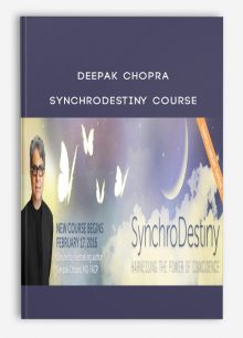 Deepak Chopra – SynchroDestiny Course