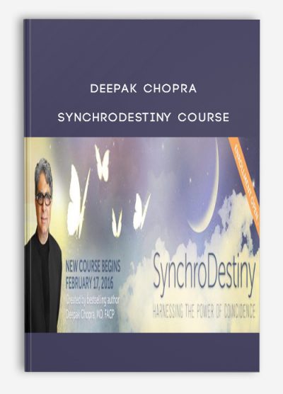 Deepak Chopra – SynchroDestiny Course