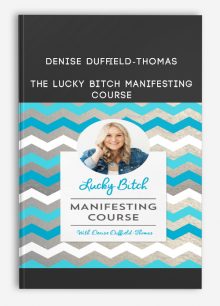 Denise Duffield-Thomas – The Lucky Bitch Manifesting Course