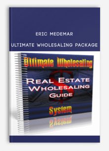 Eric Medemar – Ultimate Wholesaling Package