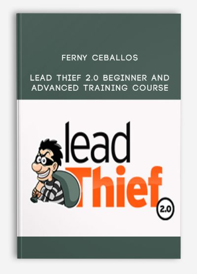 Ferny Ceballos – Lead Thief 2.0 Beginner and Advanced Training Course