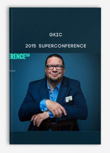 GKIC – 2015 SUPERCONFERENCE