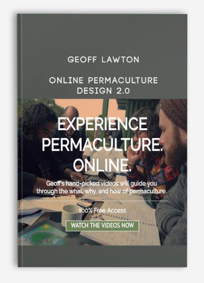 Geoff Lawton - Online Permaculture Design 2.0