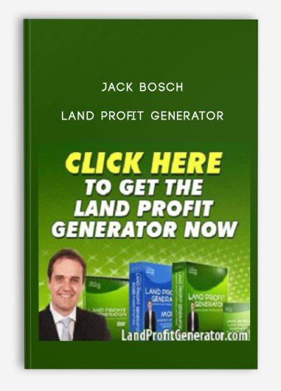 Jack Bosch – Land Profit Generator (Home Study Course) [Real Estate]