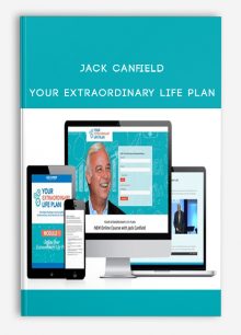 Jack Canfield – Your Extraordinary Life Plan