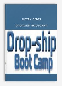 Justin Cener - Dropship Bootcamp