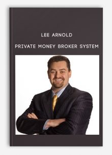 Lee Arnold – Private Money Broker System