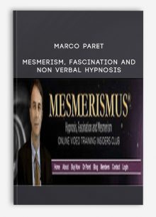 Marco Paret – Mesmerism, Fascination and non verbal Hypnosis