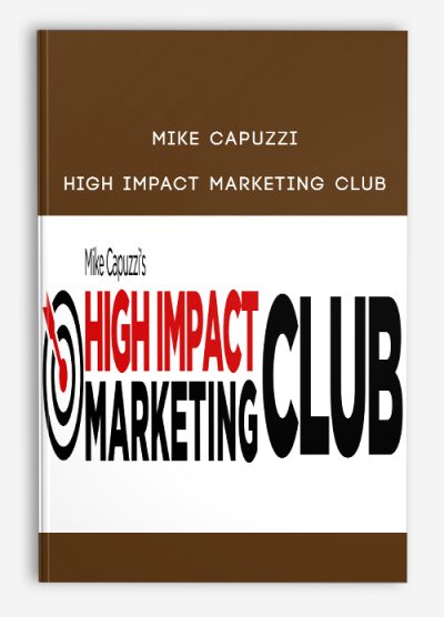 Mike Capuzzi – High Impact Marketing Club