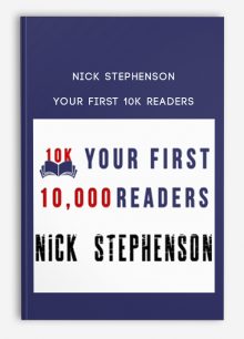 Nick Stephenson – Your First 10k Readers