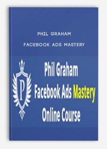 Phil Graham – Facebook Ads Mastery