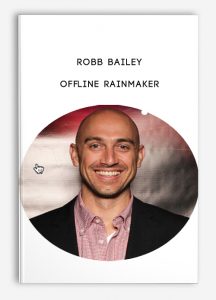 Robb Bailey – Offline Rainmaker