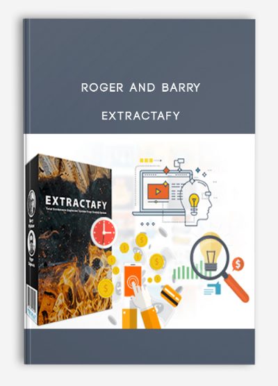 Roger and Barry – Extractafy