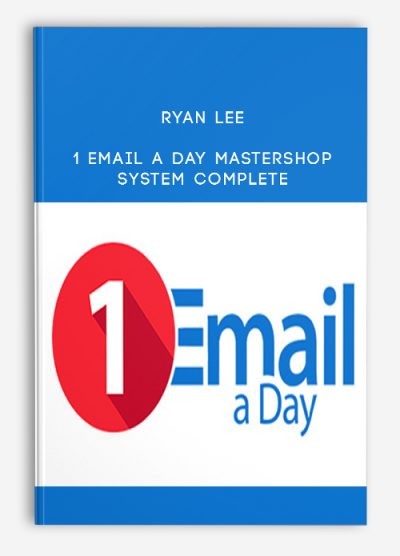 Ryan Lee – 1 Email a Day Mastershop System Complete