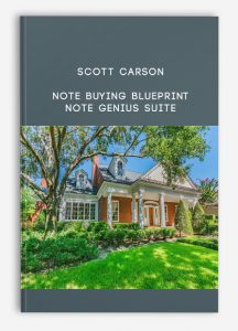 Scott Carson – Note Buying Blueprint – Note Genius Suite [Real Estate]