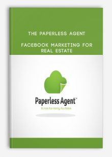 The Paperless Agent – Facebook Marketing for Real Estate