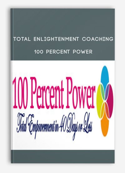 Total Enlightenment Coaching – 100 Percent Power