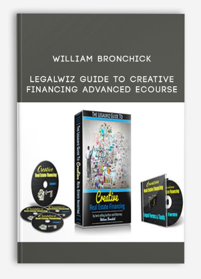 William Bronchick – Legalwiz Guide to Creative Financing Advanced eCourse