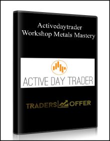 Workshop: Metals Mastery from Activedaytrader