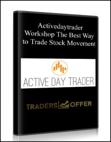 Workshop: The Best Way to Trade Stock Movement from Activedaytrader