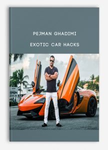 Pejman Ghadimi – Exotic Car Hacks