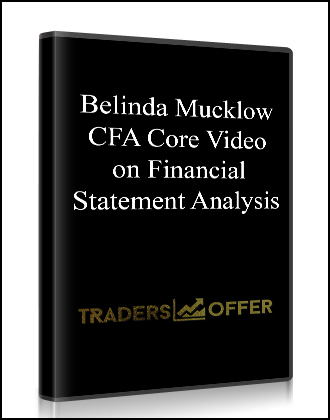 Belinda Mucklow - CFA Core Video on Financial Statement Analysis