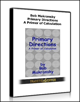 Bob Makransky - Primary Directions. A Primer of Calculation