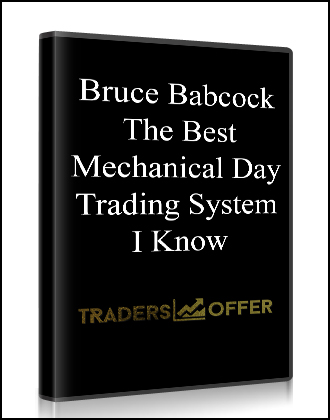 Bruce Babcock - The Best Mechanical DayTrading System I Know