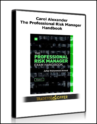 Carol Alexander - The Professional Risk Manager Handbook