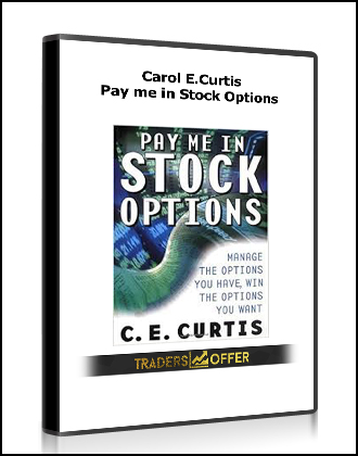 Carol E.Curtis - Pay me in Stock Options