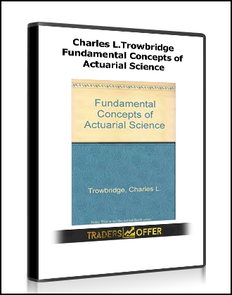 Charles L.Trowbridge - Fundamental Concepts of Actuarial Science