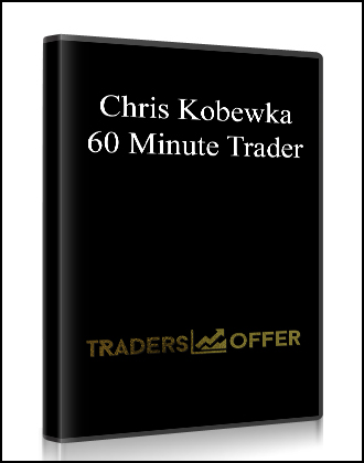 Chris Kobewka – 60 Minute Trader