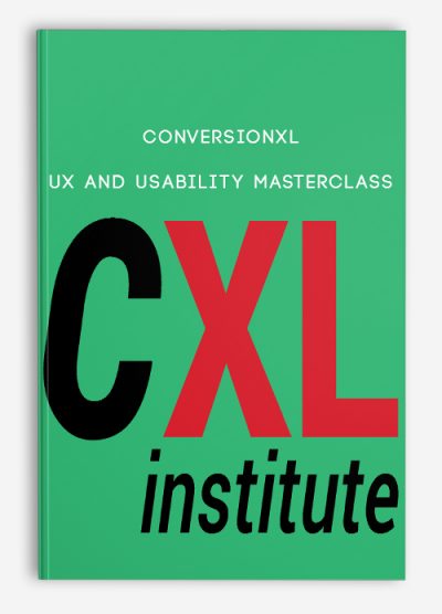 Conversionxl – UX and Usability Masterclass