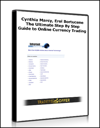 Cynthia Marcy, Erol Bortucene - The Ultimate Step By Step Guide to Online Currency Trading